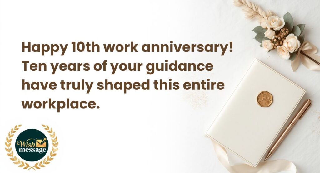 10-Year Work Anniversary Wishes to Boss