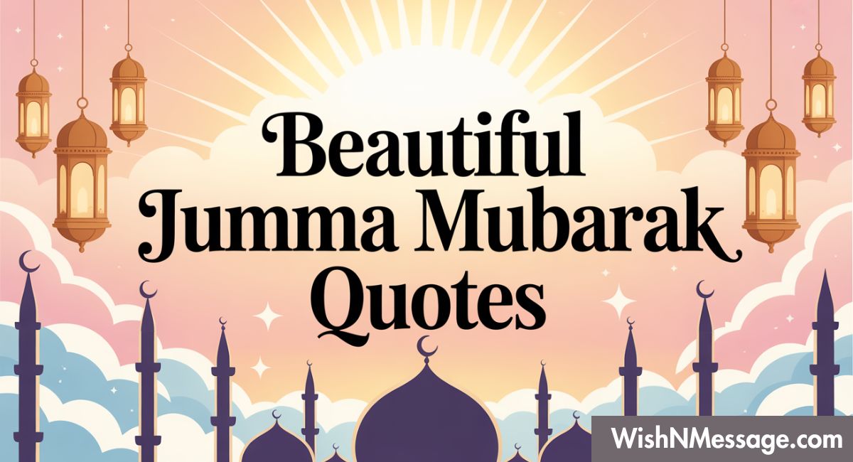 185+ Beautiful Jumma Mubarak Quotes: Heartfelt Wishes, Duas & Meanings for 2026