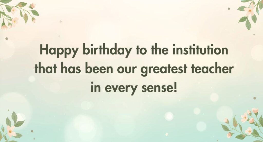 Birthday Wishes For School Anniversary