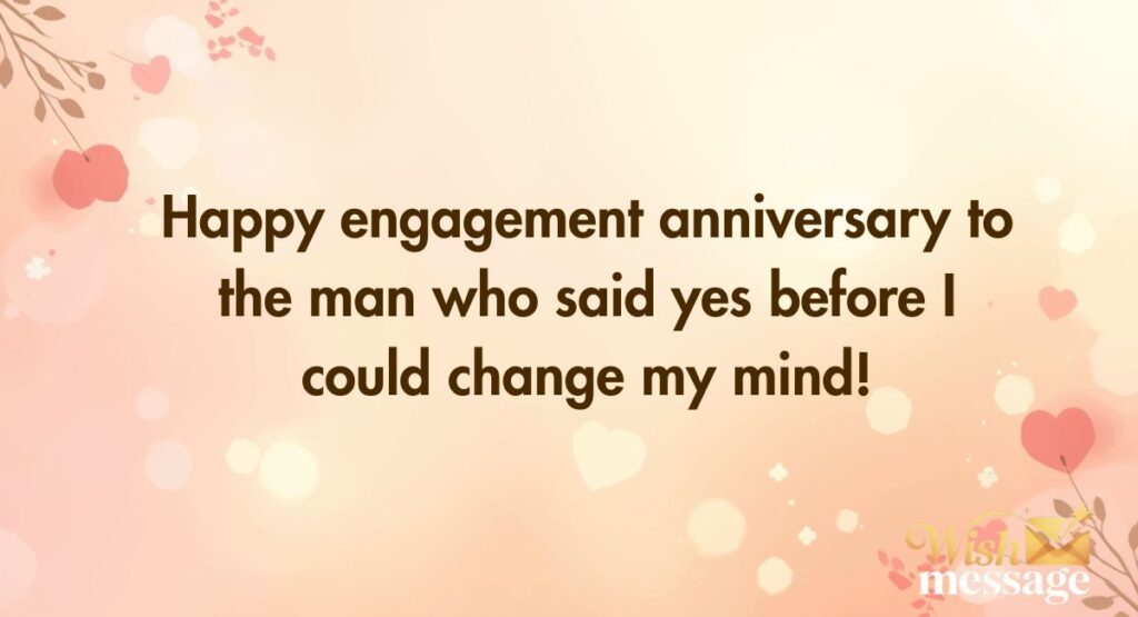 Funny Engagement Anniversary Wishes To Husband