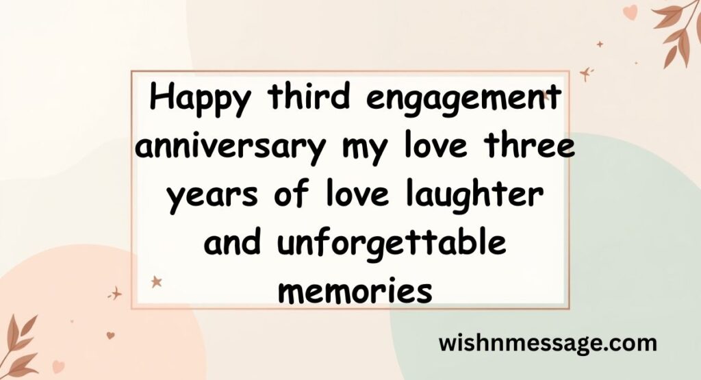 3rd Engagement Anniversary Wishes