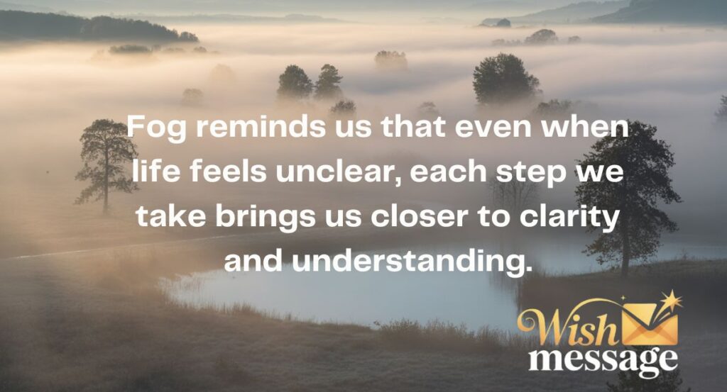 A Few More Inspirational Quotes About The Fog