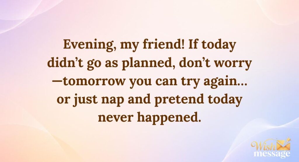 Funny Good Evening Messages to Make a Friend Laugh