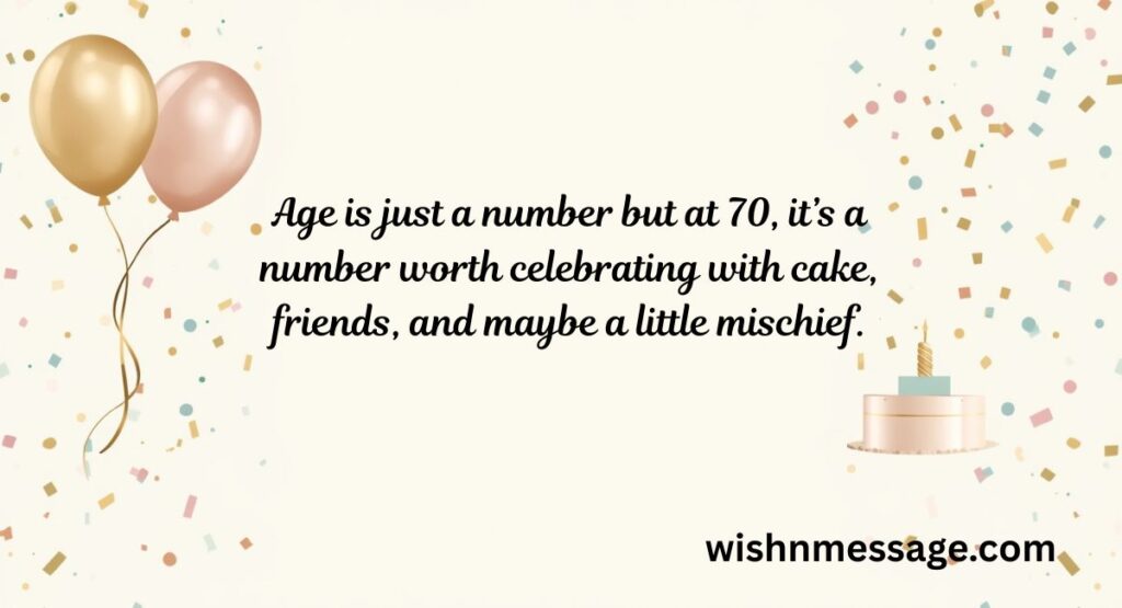 Creative Ways to Deliver 70th Birthday Wishes