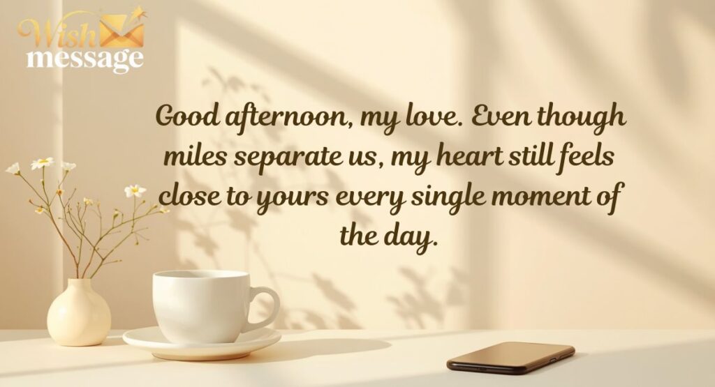 Good Afternoon Messages for Long-Distance Relationships