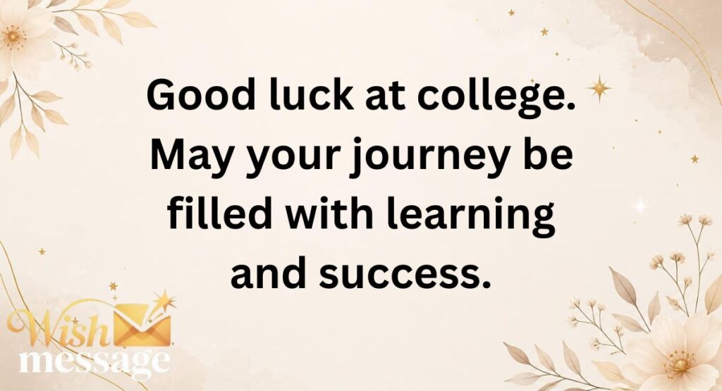 GOOD LUCK AT COLLEGE OR UNIVERSITY
