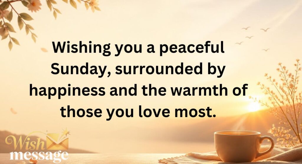 Good Morning Happy Sunday Messages for Loved Ones