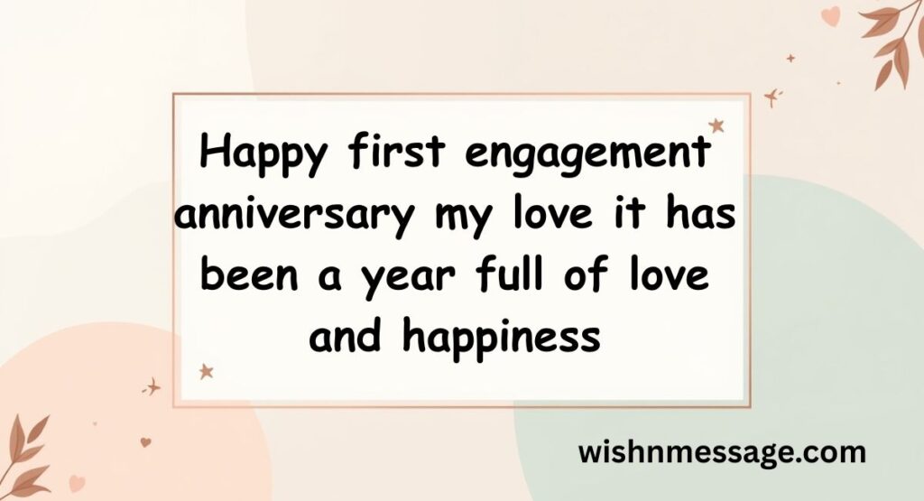 Happy 1st Engagement Anniversary Wishes