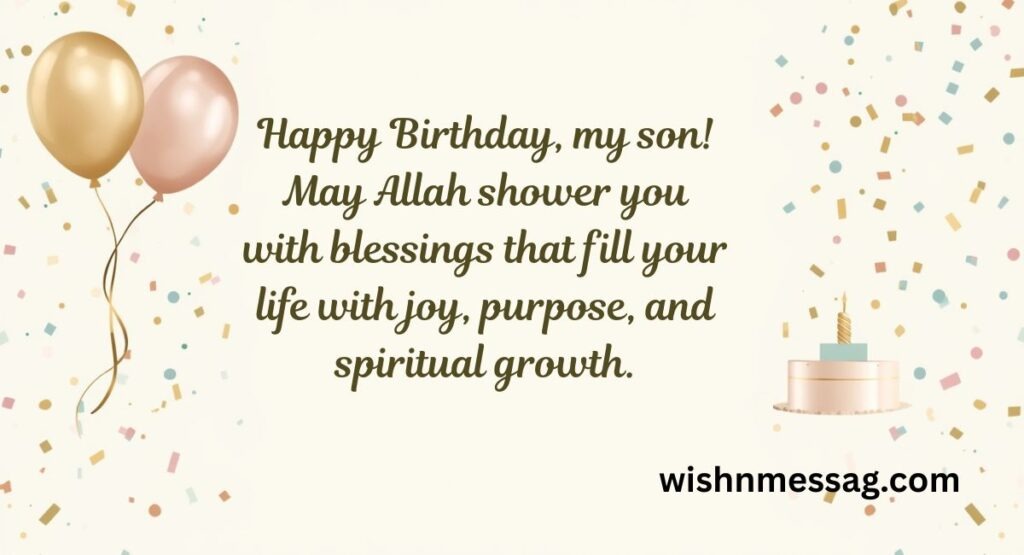 Astonishing Islamic Birthday Wishes for Son with Blessing