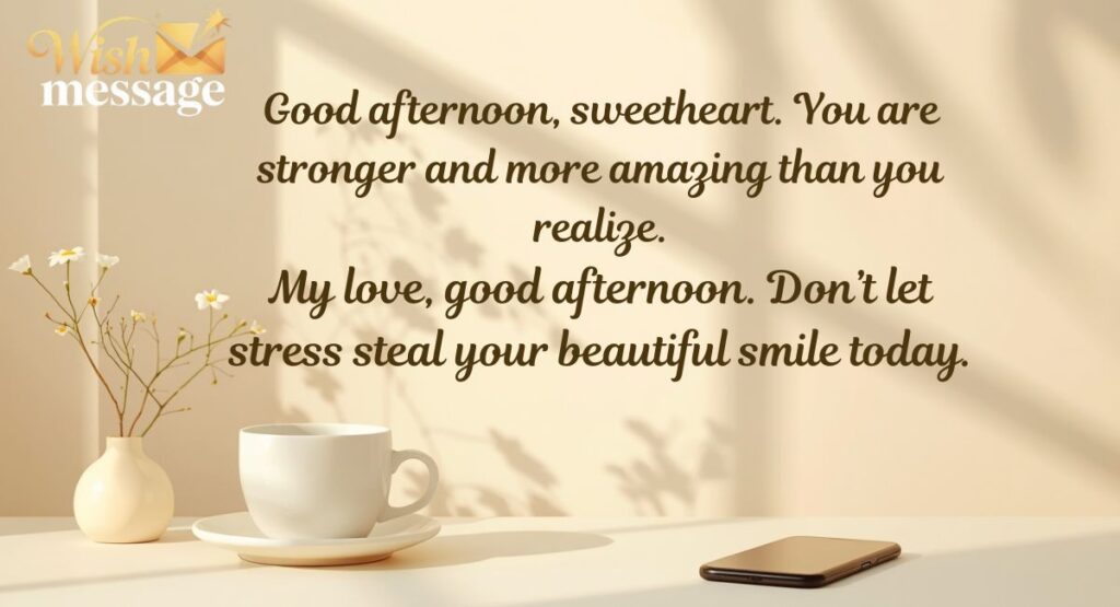 Romantic Good Afternoon Messages for Positivity