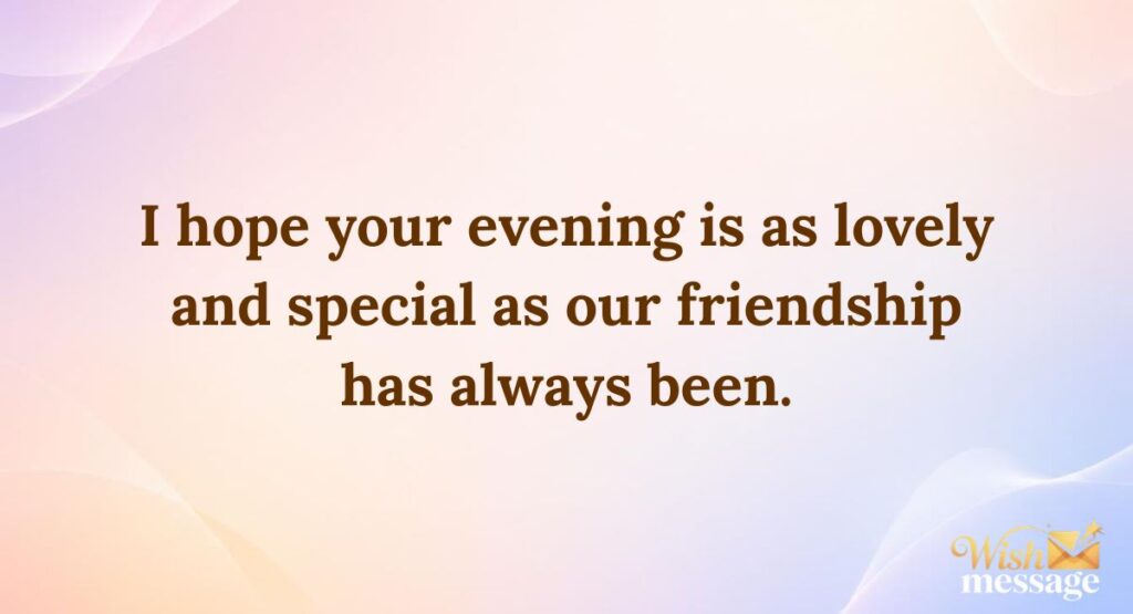 Sweet Good Evening Messages for a Friend