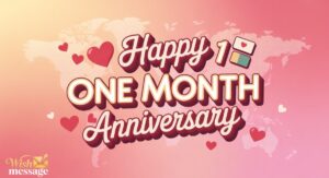Sweet Happy One Month Anniversary Wishes Personalized, 65 Languages