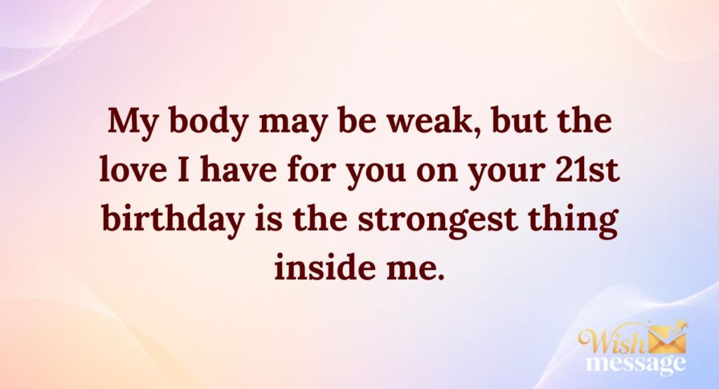 21st Birthday Messages for Son from Elderly or Sick Mother