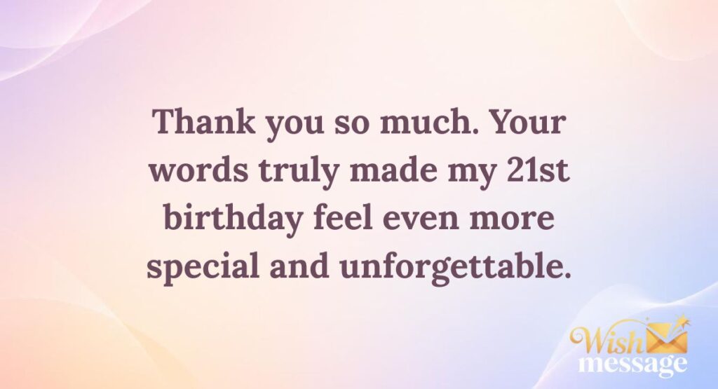Best Reply Messages for 21st Birthday Wishes