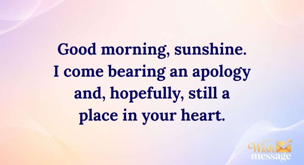 Cute and Sweet Good Morning Sorry Messages for Her