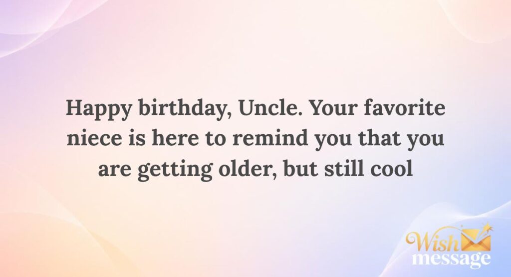 Funny Birthday Wishes for Uncle Based on Relationship