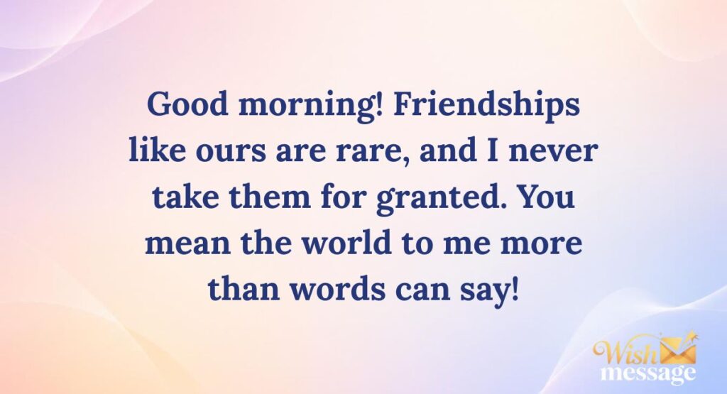 Heart-Touching Long Good Morning Messages for Friends