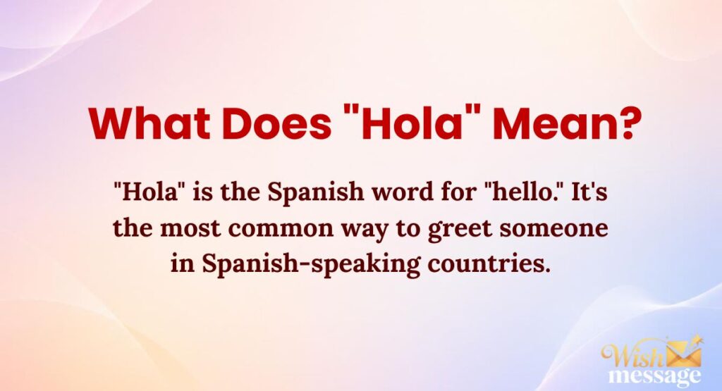 What Does "Hola" Mean?