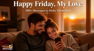 200+ Happy Friday My Love Messages (Copy, Paste & Personalize) — With Images & Emojis