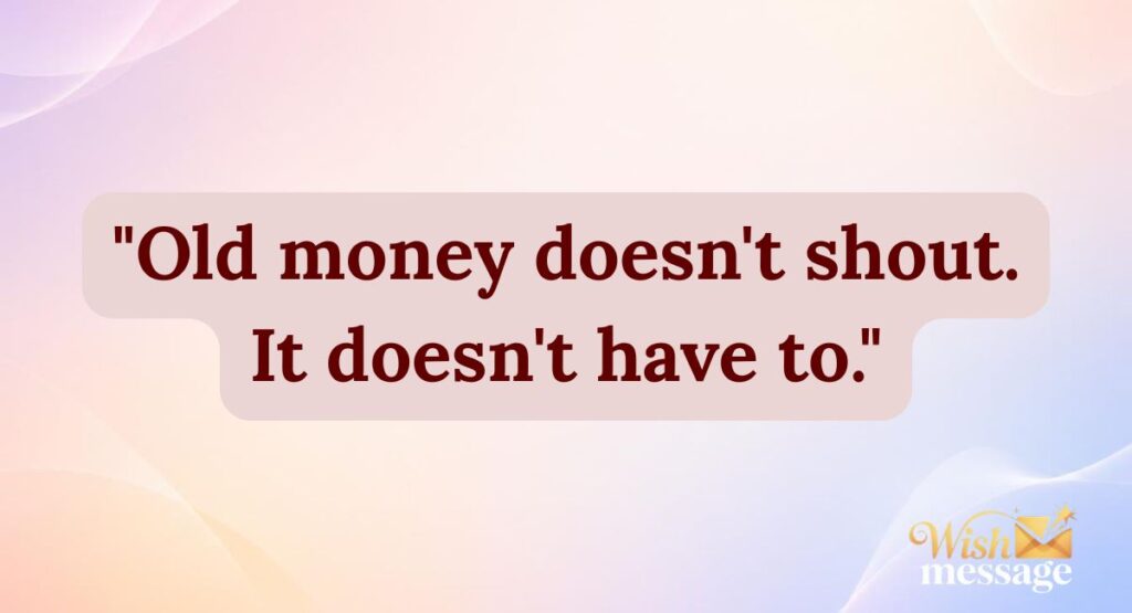 Aesthetic / Old Money Style Quotes