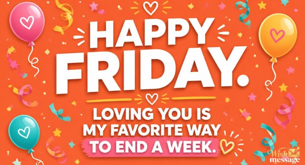 Playful happy Friday my love quote card with confetti and bold text